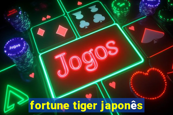 fortune tiger japonês