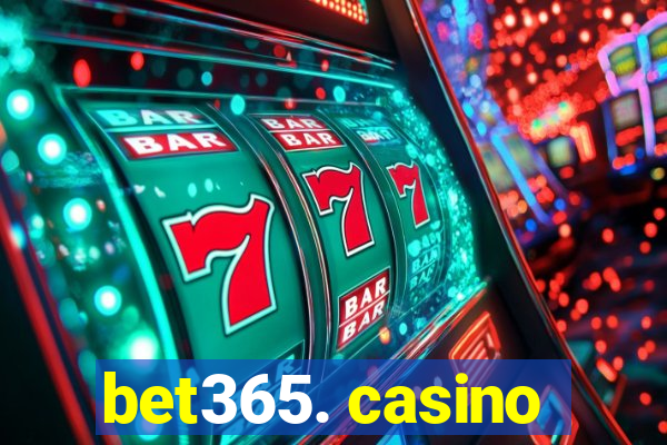 bet365. casino