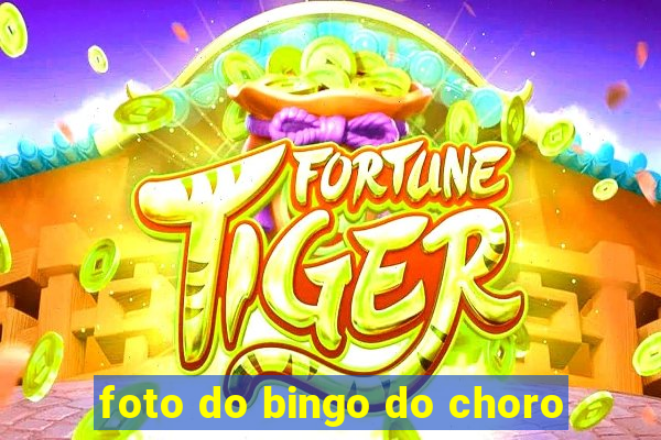 foto do bingo do choro