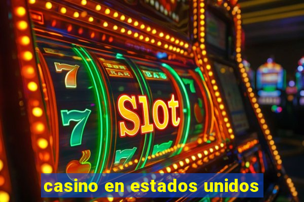 casino en estados unidos