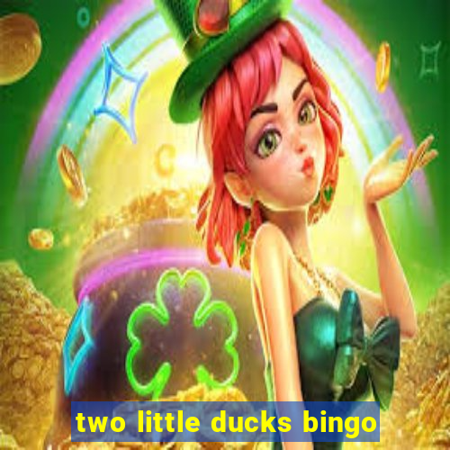 two little ducks bingo