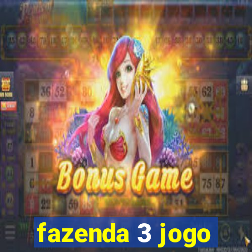 fazenda 3 jogo