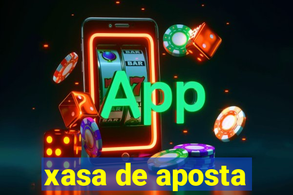 xasa de aposta