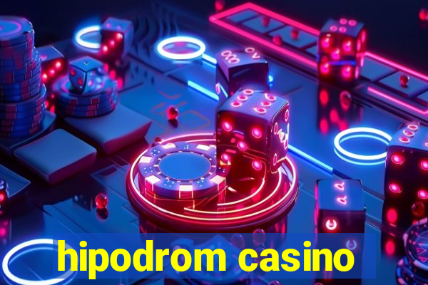 hipodrom casino