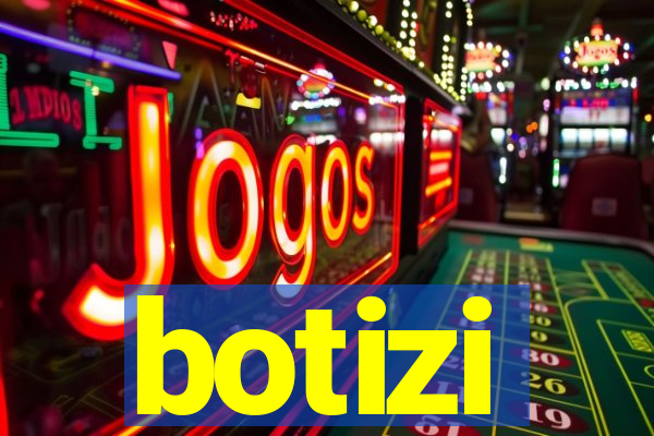 botizi