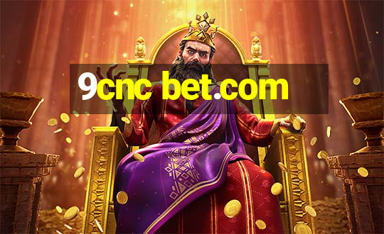 9cnc bet.com