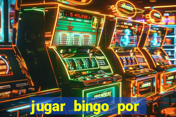 jugar bingo por dinero real