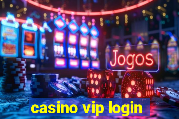 casino vip login