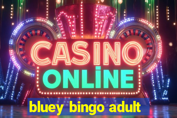 bluey bingo adult