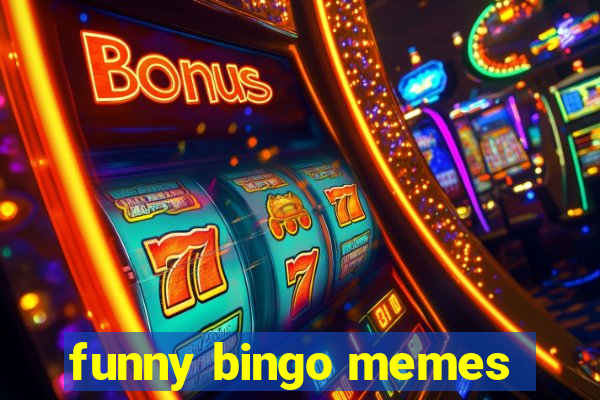 funny bingo memes