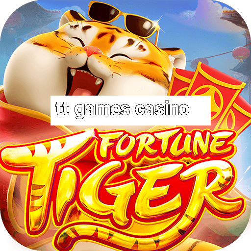 tt games casino