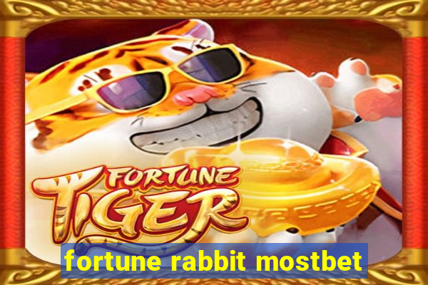 fortune rabbit mostbet