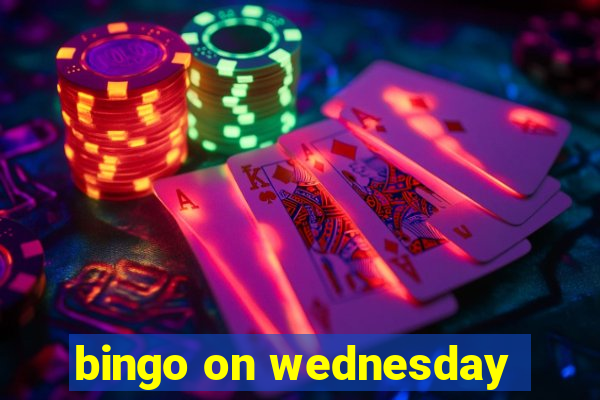 bingo on wednesday