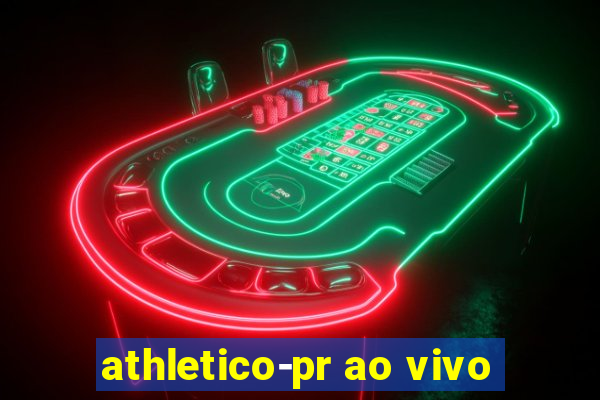 athletico-pr ao vivo