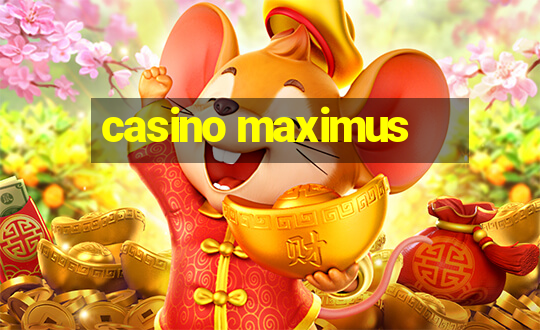 casino maximus