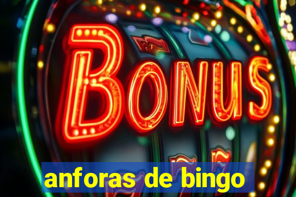 anforas de bingo