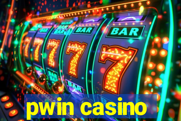 pwin casino