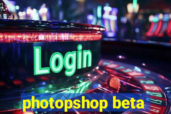 photopshop beta