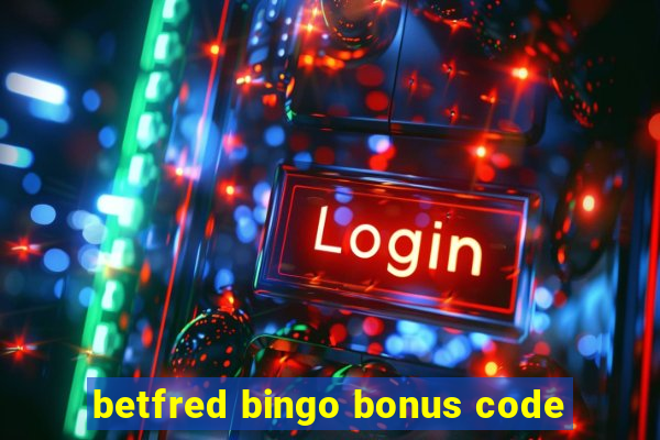 betfred bingo bonus code