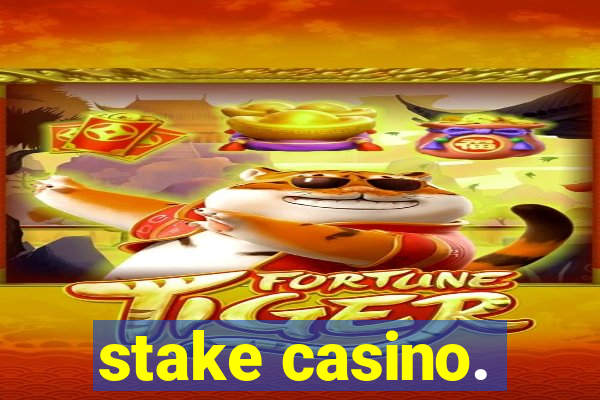 stake casino.