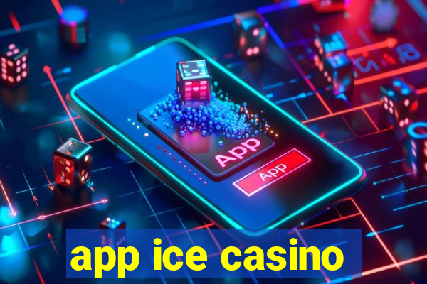 app ice casino