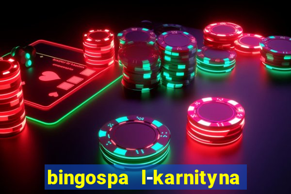 bingospa l-karnityna w ?elu opinie