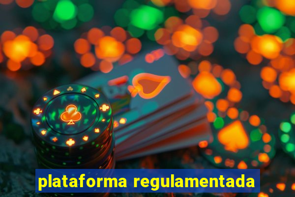 plataforma regulamentada