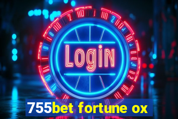 755bet fortune ox