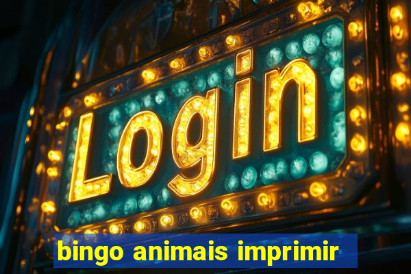 bingo animais imprimir