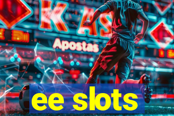 ee slots