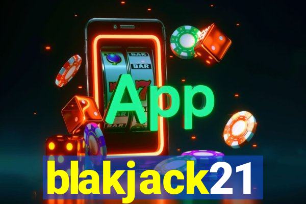 blakjack21