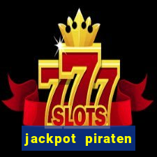 jackpot piraten casino bonus ohne einzahlung