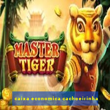 caixa economica cachoeirinha