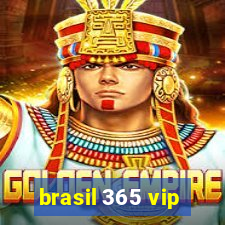 brasil 365 vip