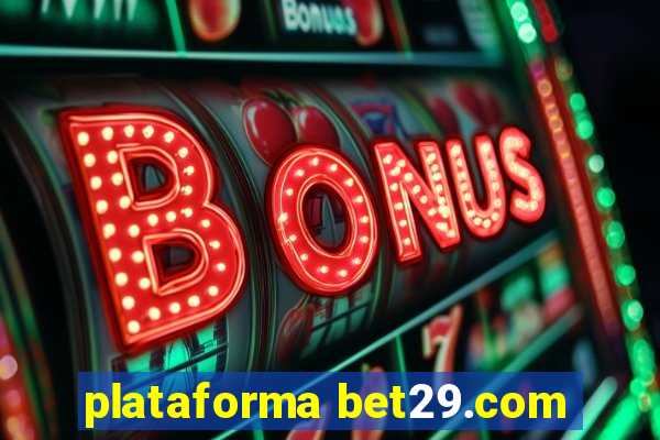 plataforma bet29.com