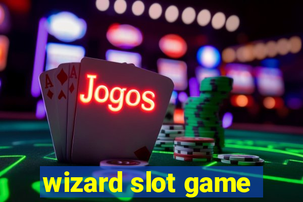 wizard slot game