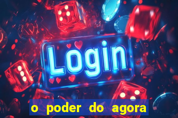 o poder do agora pdf google drive