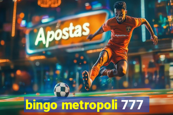 bingo metropoli 777