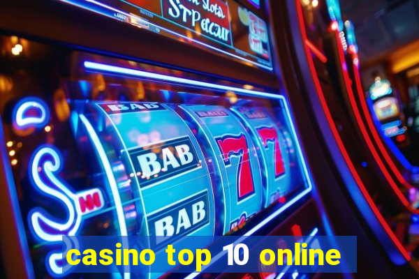 casino top 10 online