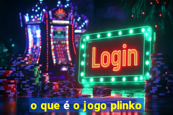 o que é o jogo plinko