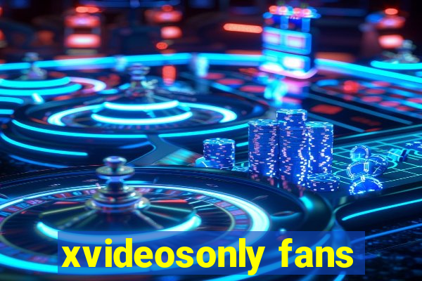 xvideosonly fans