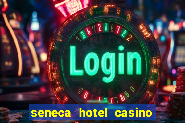 seneca hotel casino niagara falls