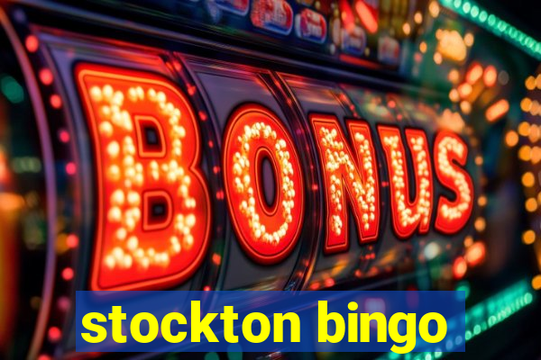 stockton bingo