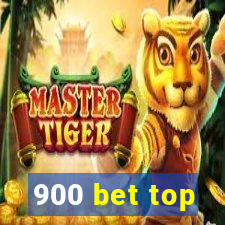 900 bet top