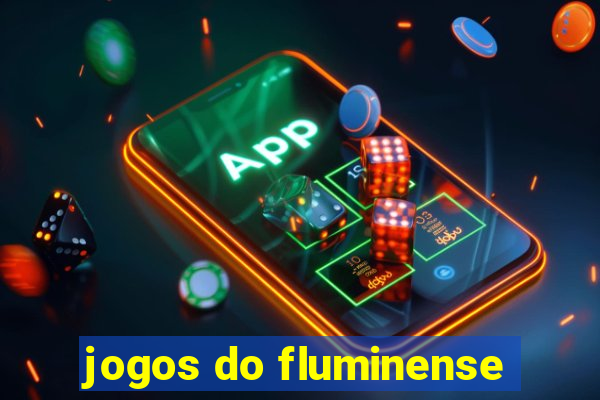 jogos do fluminense