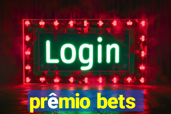 prêmio bets