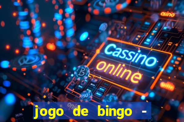 jogo de bingo - bingo ao vivo