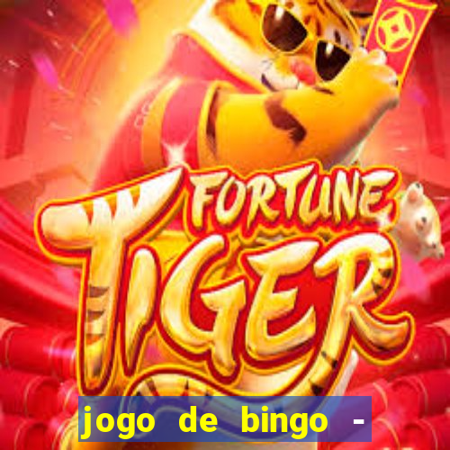 jogo de bingo - bingo ao vivo