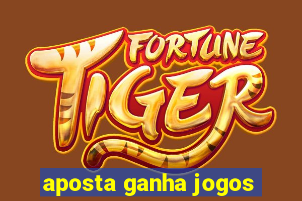 aposta ganha jogos