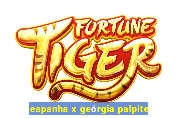 espanha x geórgia palpite